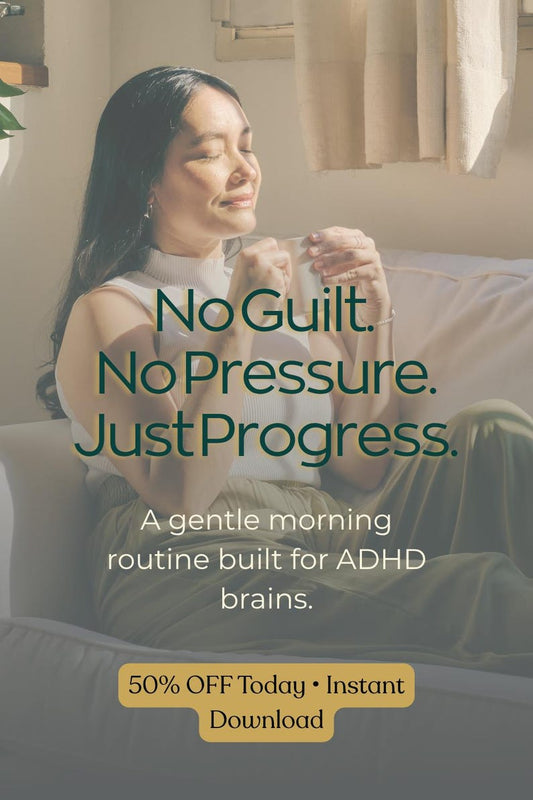 No guilt no pressure just progress gentle morning routine built for ADHD brains