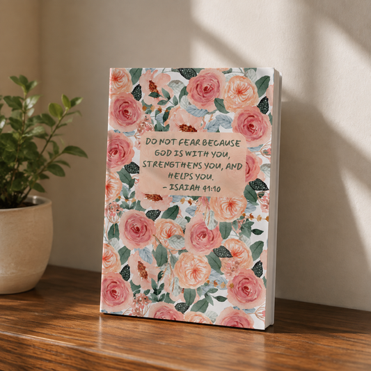Isaiah 41:10 Floral Christian Journal – Do Not Fear Rose Softcover Prayer Notebook (6x9, 100 Pages)